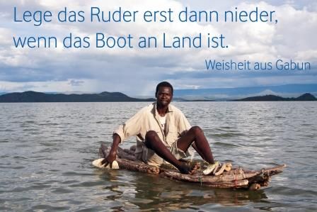 Lege das Ruder erst dann nieder...